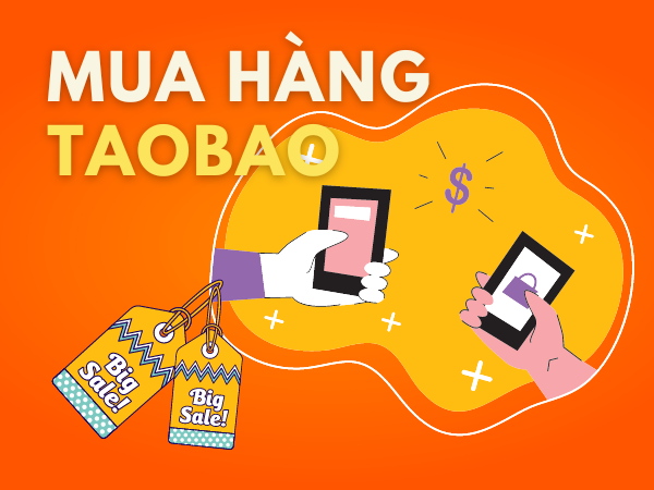 Dịch vụ mua hộ hàng Taobao giá rẻ, đảm bảo chất lượng 1 Mua Hộ Hàng Taobao - Order Taobao Uy Tín