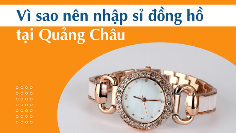 nguồn hàng đồng hồ Quảng Châu