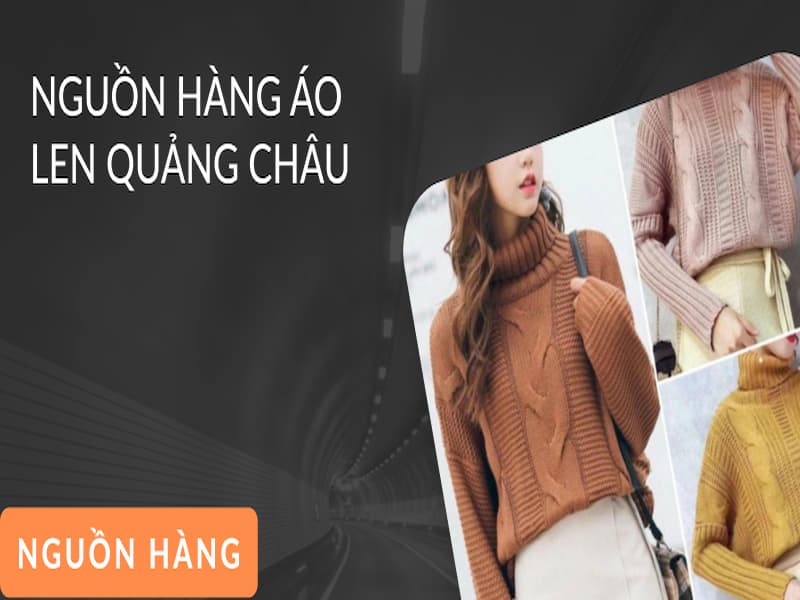 Nhập sỉ áo len Quảng Châu - cơ hội kinh doanh lời cao